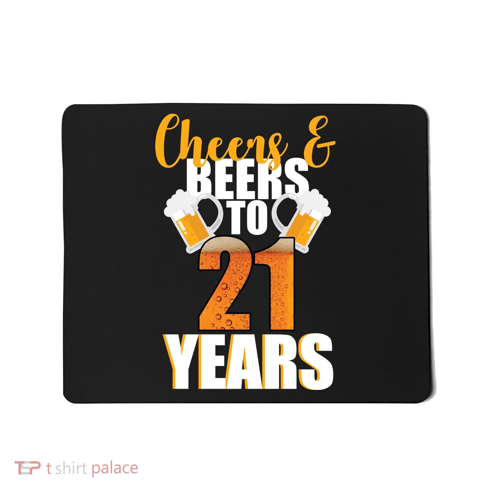 21st Birthday Cheers & Beers To 21 Years Mousepad