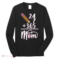 24 7 365 Days Mom Long Sleeve Shirt thumb 0
