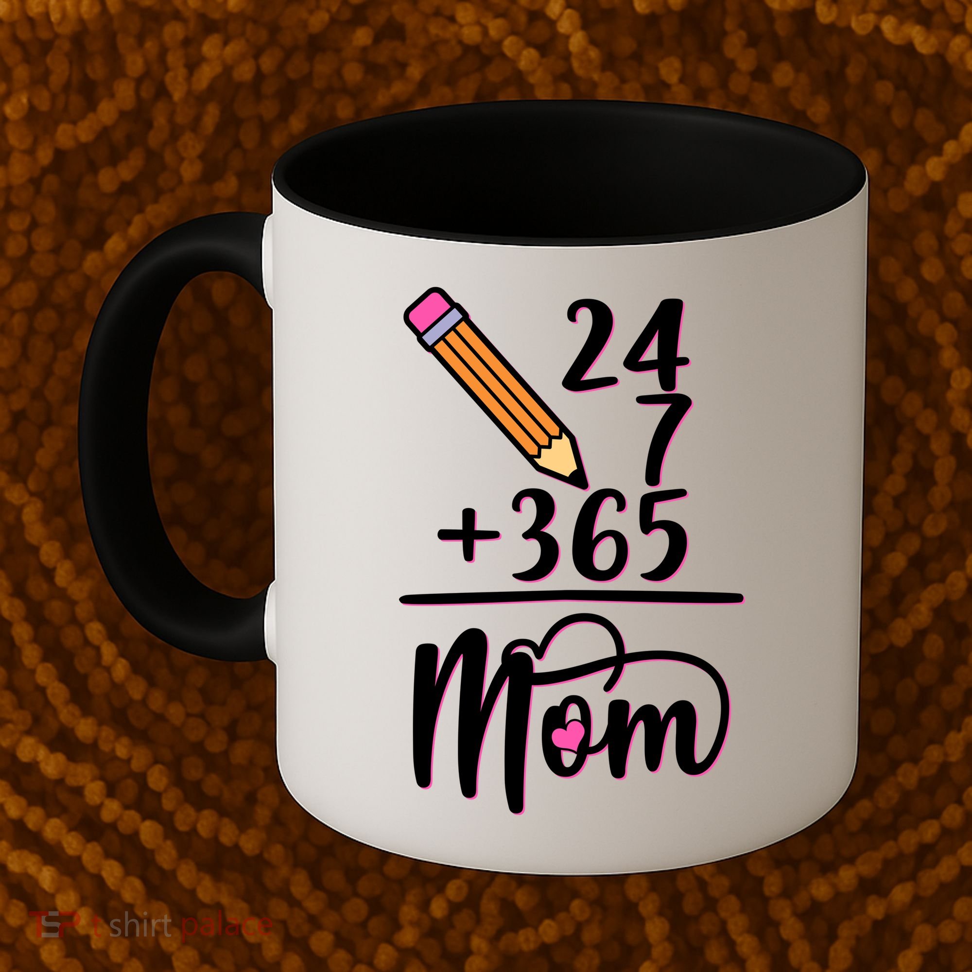 24 7 365 Days Mom Coffee Mug