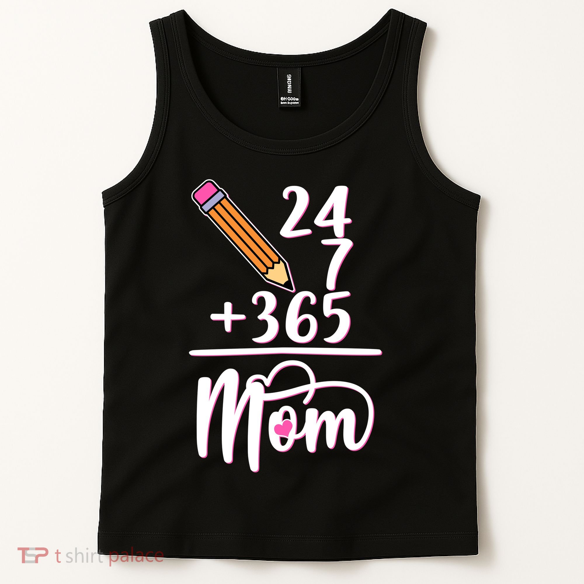 24 7 365 Days Mom Tank Top
