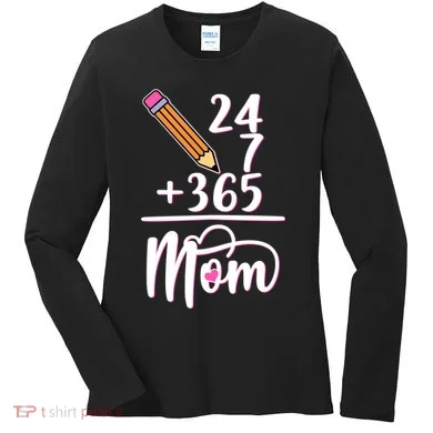 24 7 365 Days Mom Women's Long Sleeve Shirt