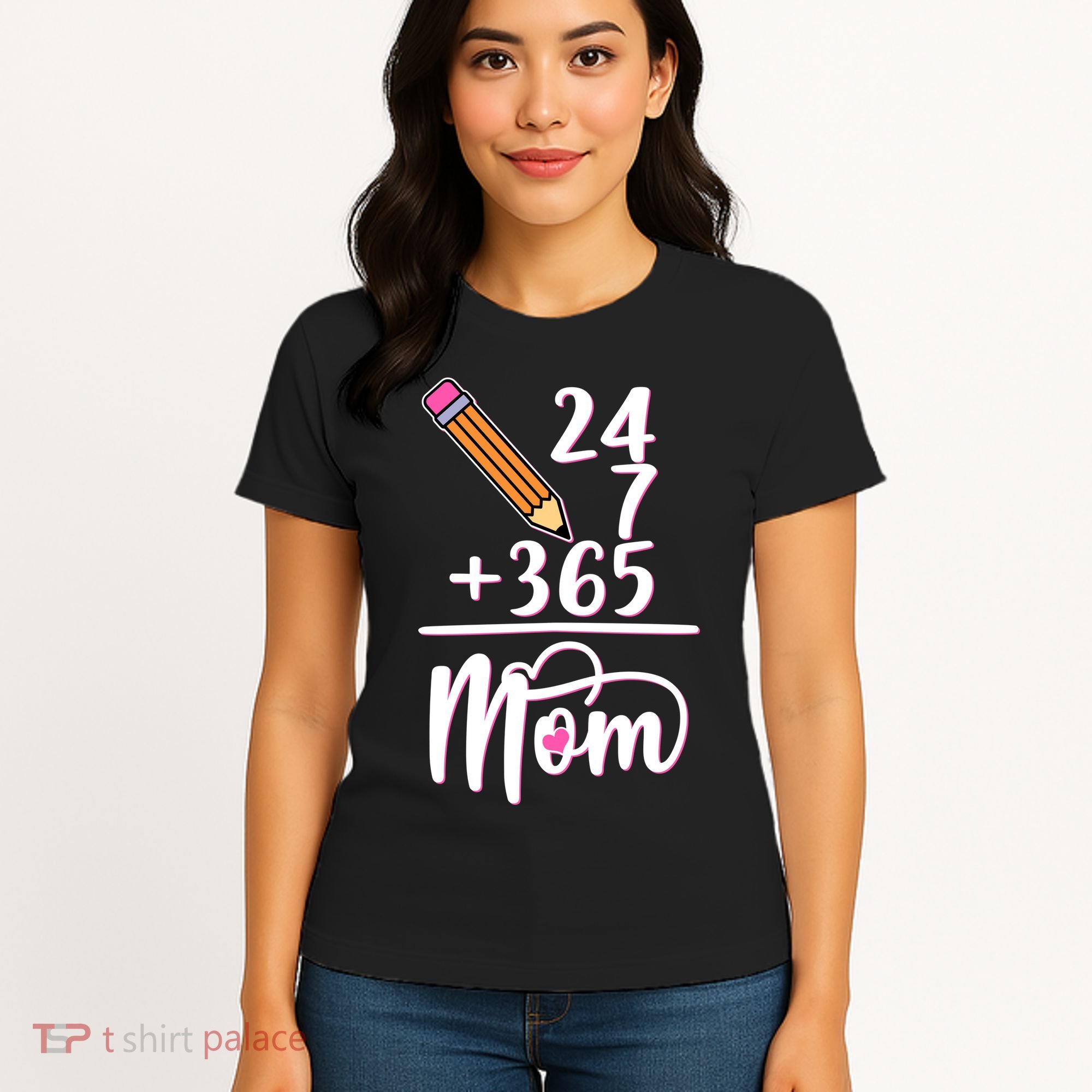 24 7 365 Days Mom Women's T-Shirt