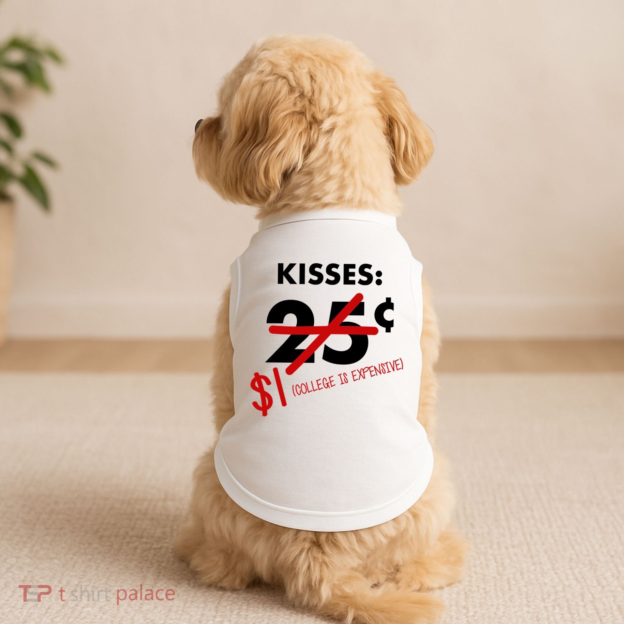 25 Cent Kisses College Is Expensive Retro  Doggie Tank
