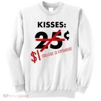 25 Cent Kisses College Is Expensive Retro  Sweatshirt thumb 0
