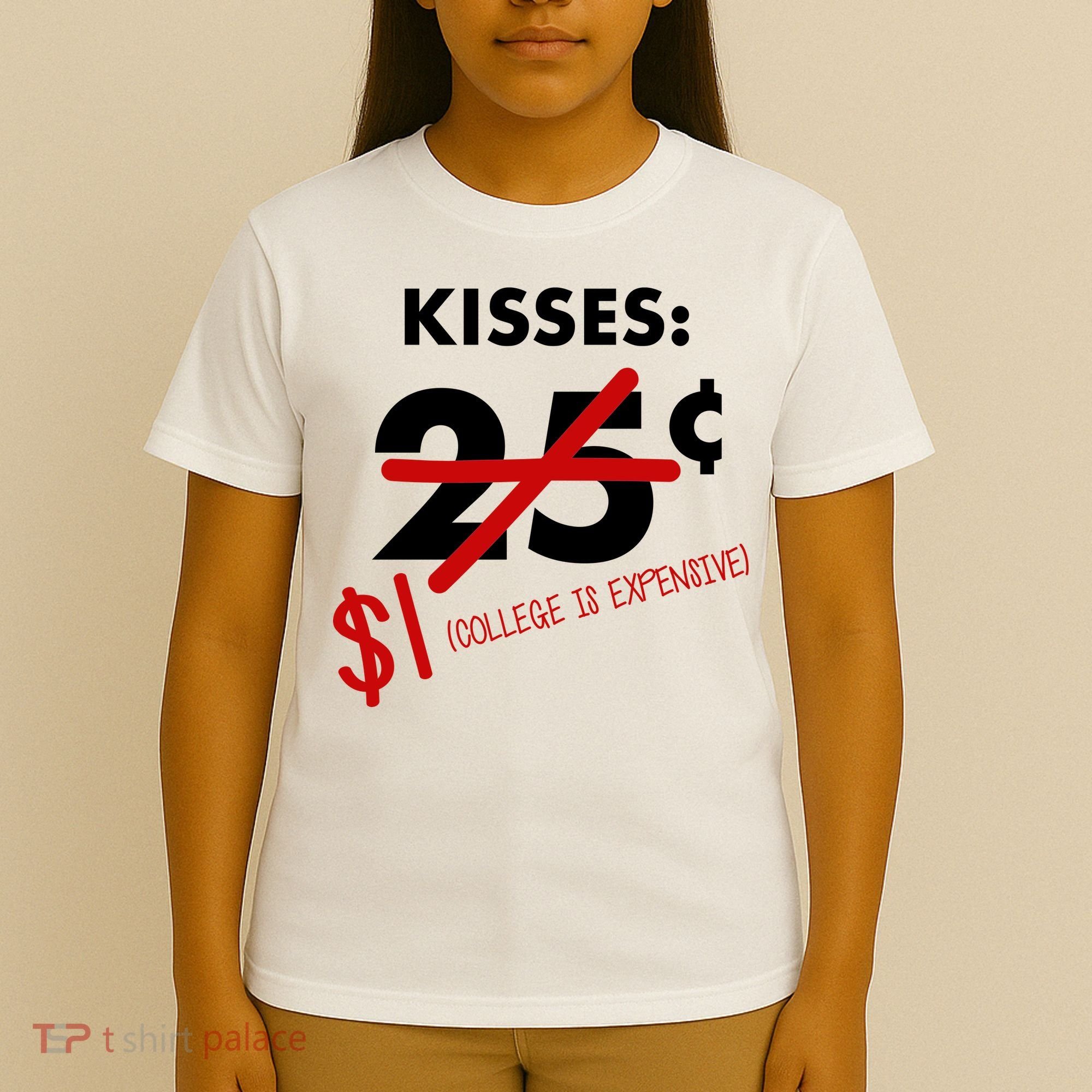 25 Cent Kisses College Is Expensive Retro  T-Shirt