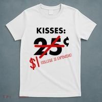 25 Cent Kisses College Is Expensive Retro  T-Shirt thumb 5