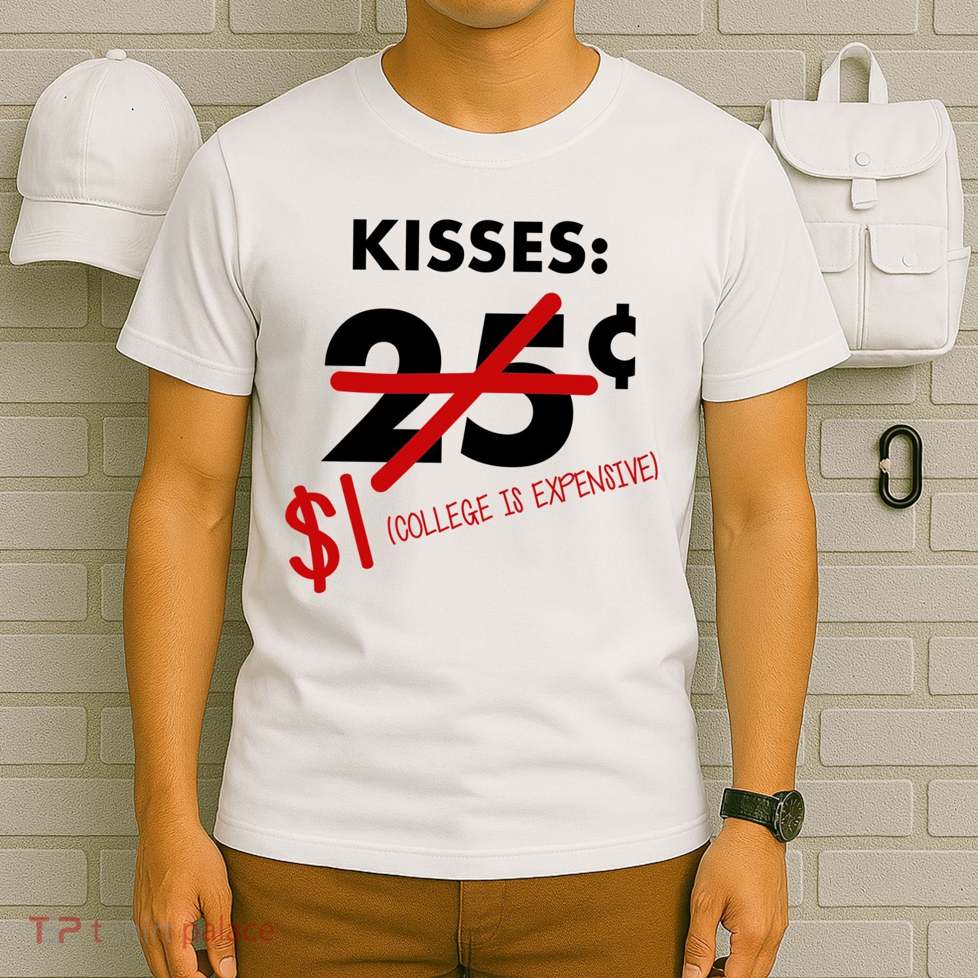 25 Cent Kisses College Is Expensive Retro  T-Shirt