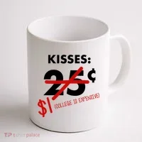 25 Cent Kisses College Is Expensive Retro  Coffee Mug thumb 1