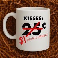 25 Cent Kisses College Is Expensive Retro  Coffee Mug thumb 2