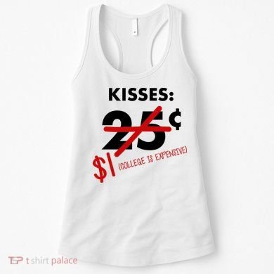 25 Cent Kisses College Is Expensive Retro  Women's Tank Top