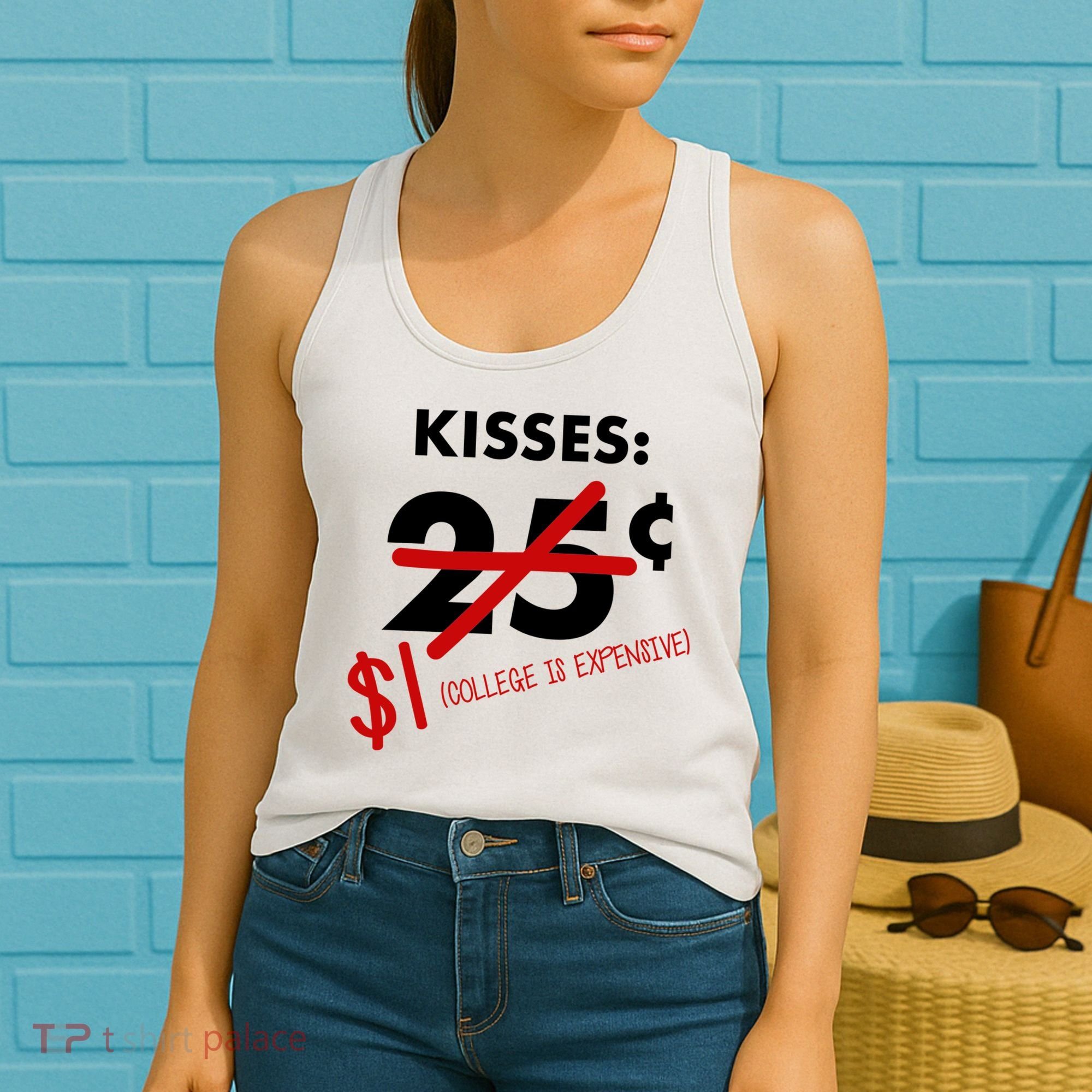 25 Cent Kisses College Is Expensive Retro  Women's Tank Top