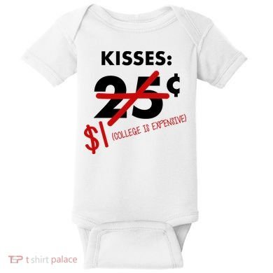 25 Cent Kisses College Is Expensive Retro  Baby Bodysuit