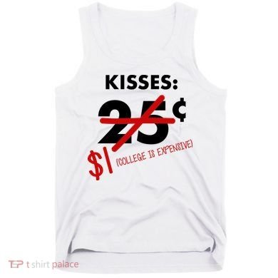 25 Cent Kisses College Is Expensive Retro  Tank Top