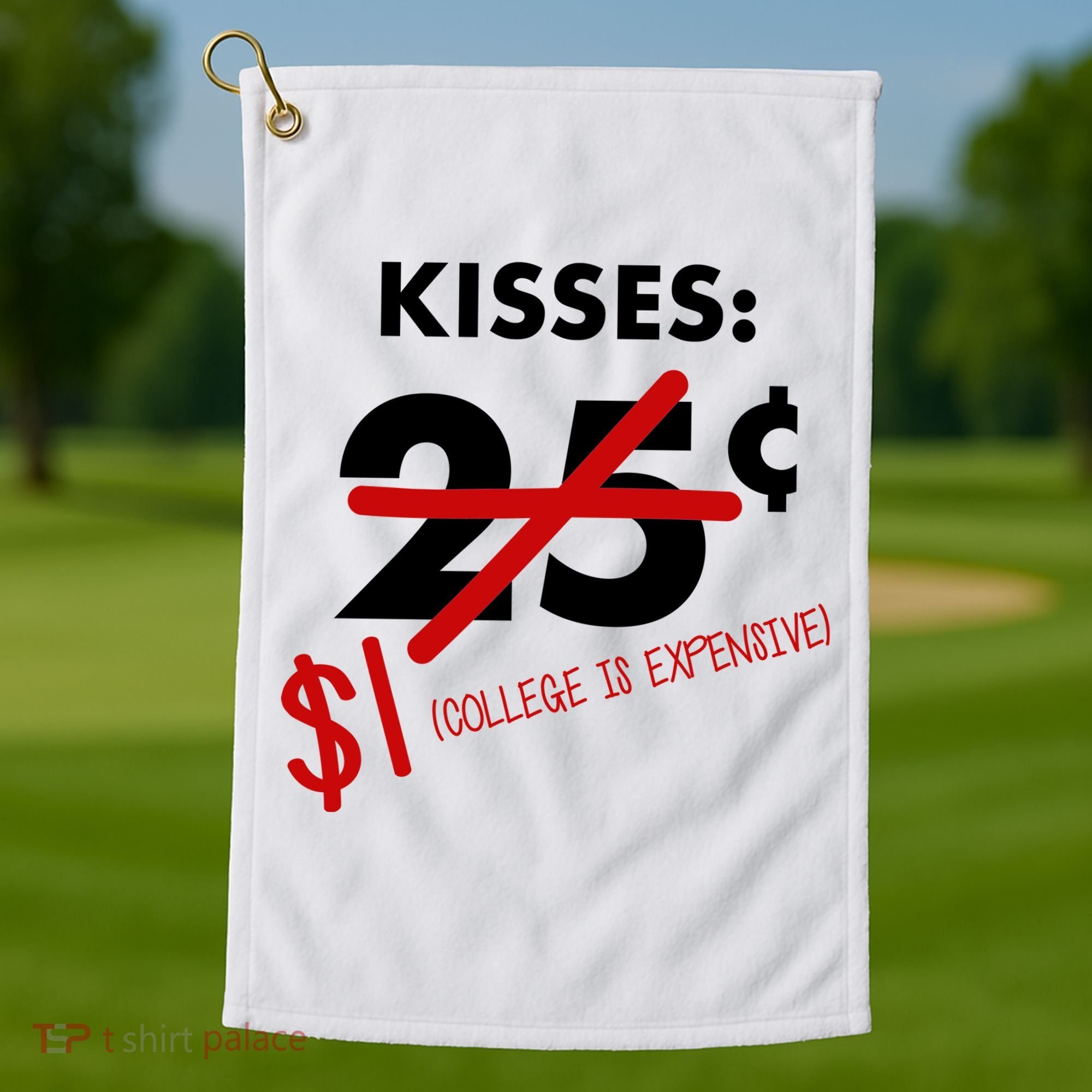 25 Cent Kisses College Is Expensive Retro  Golf Towel