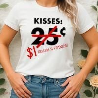 25 Cent Kisses College Is Expensive Retro  Women's T-Shirt thumb 2