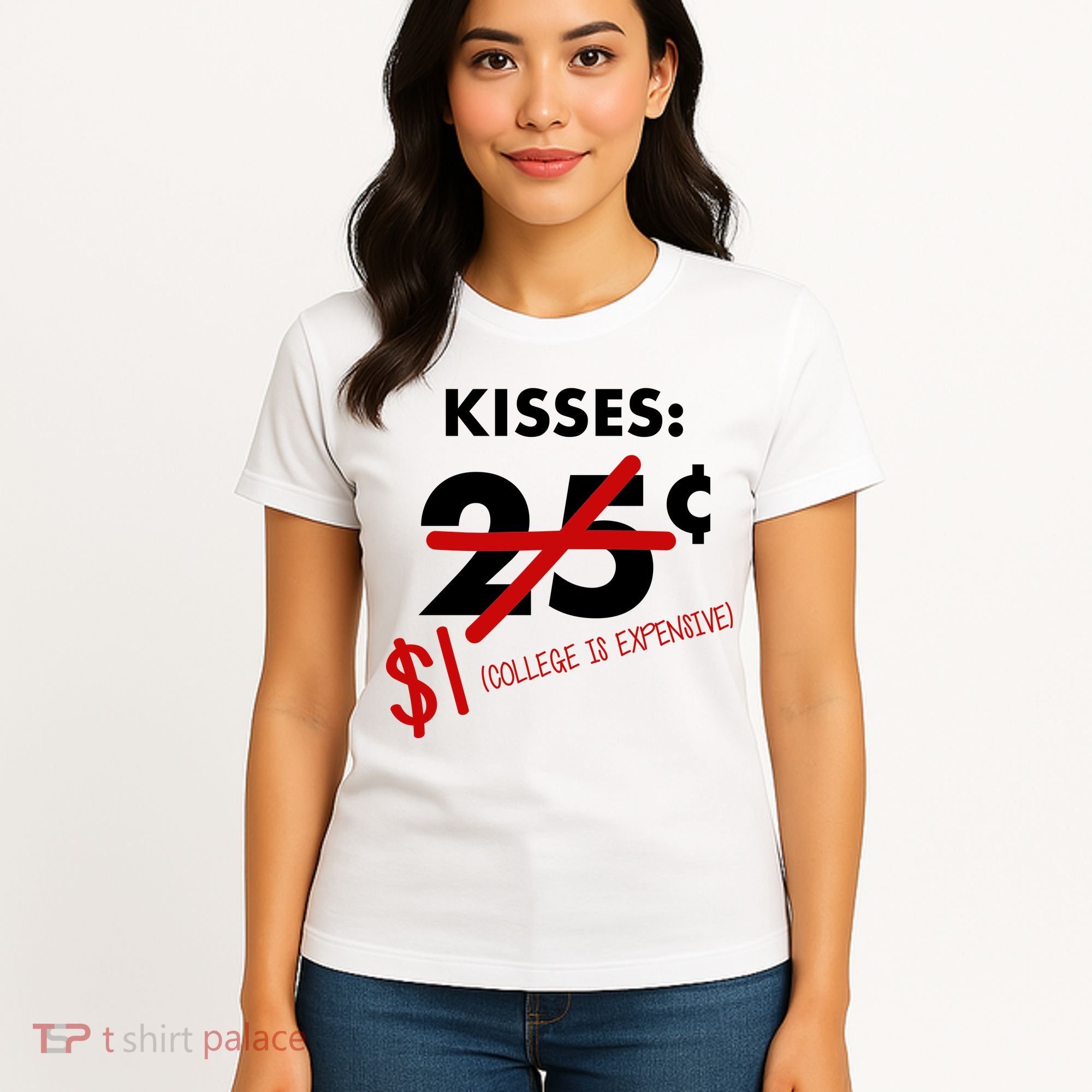 25 Cent Kisses College Is Expensive Retro  Women's T-Shirt
