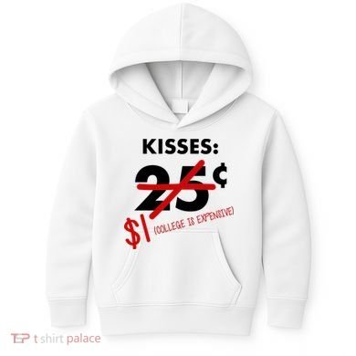 25 Cent Kisses College Is Expensive Retro  Kids Hoodie
