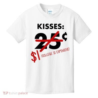 25 Cent Kisses College Is Expensive Retro  Kids T-Shirt