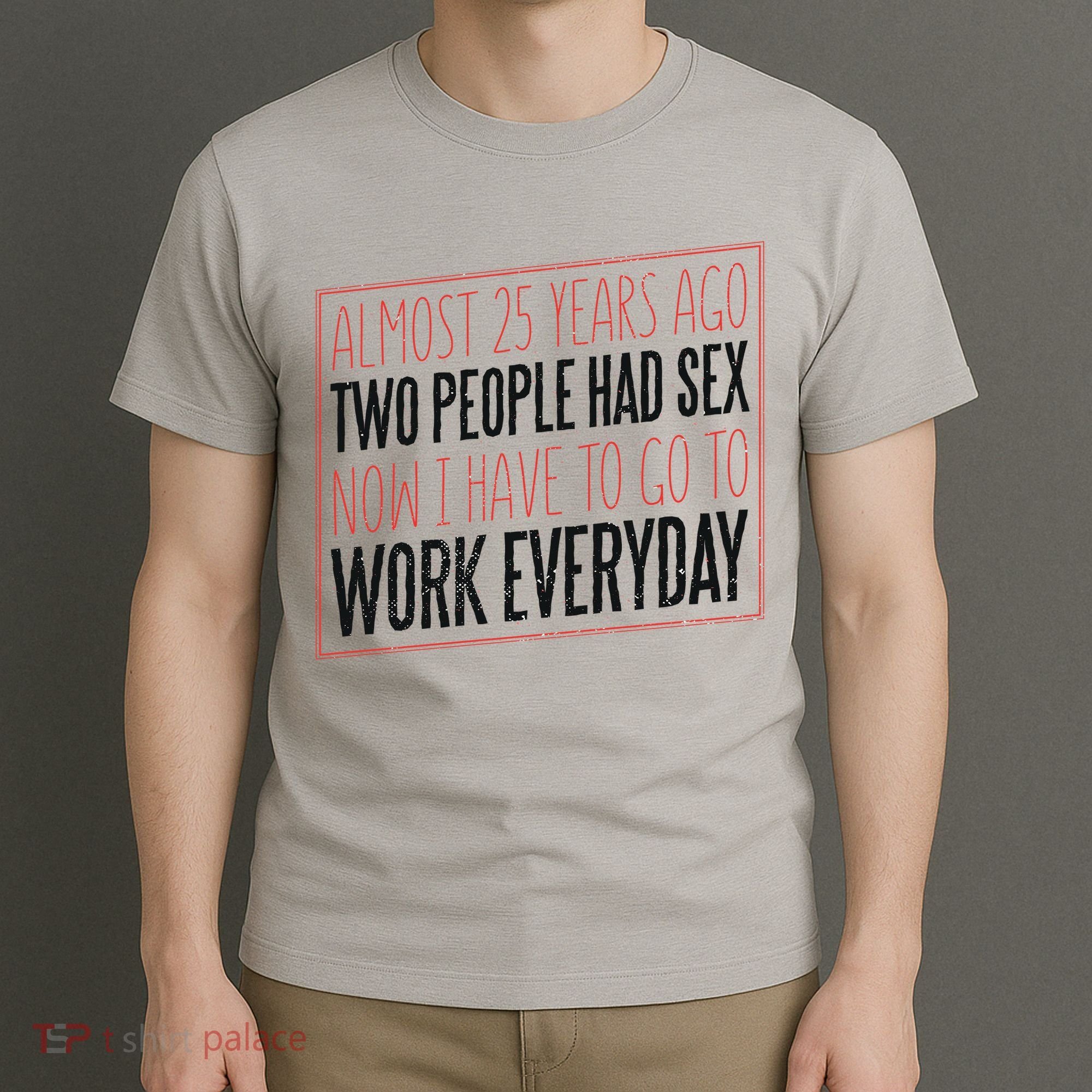 25th Birthday Funny T-Shirt