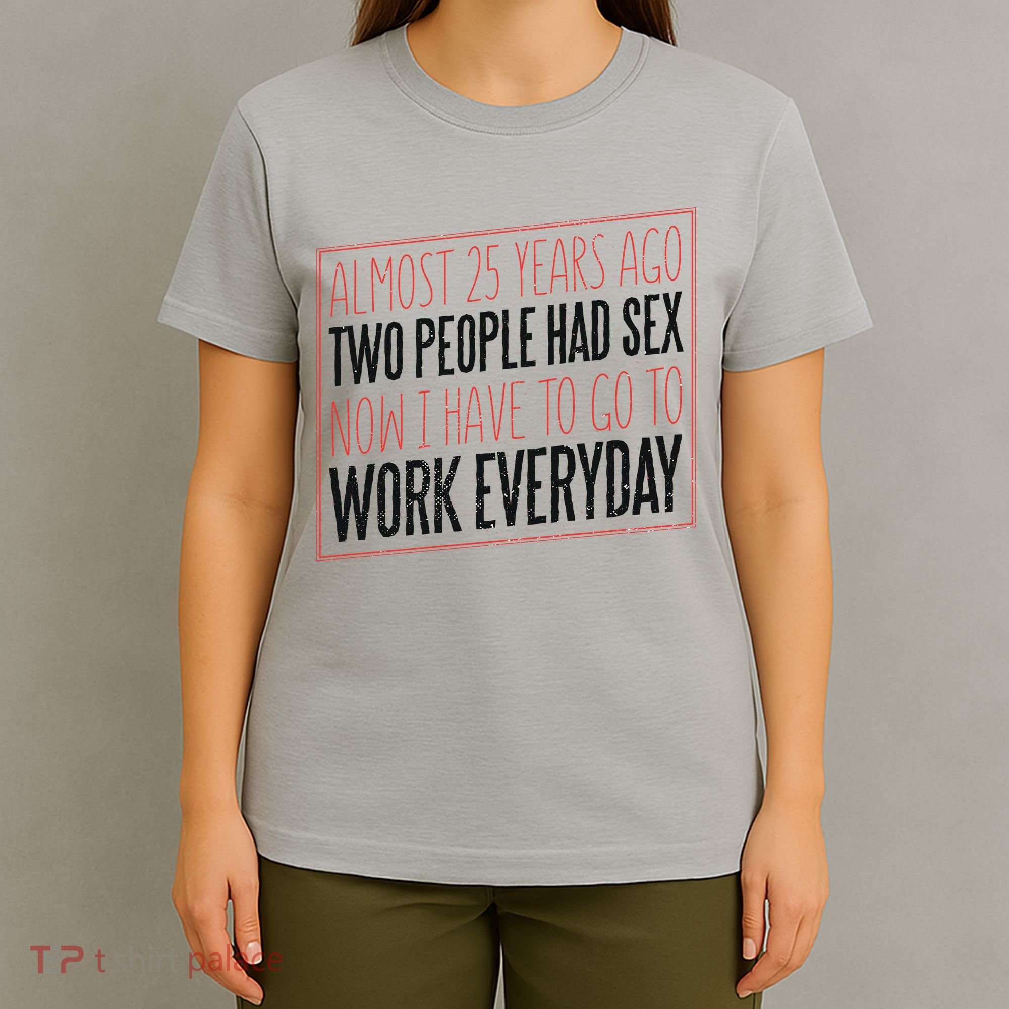 25th Birthday Funny T-Shirt