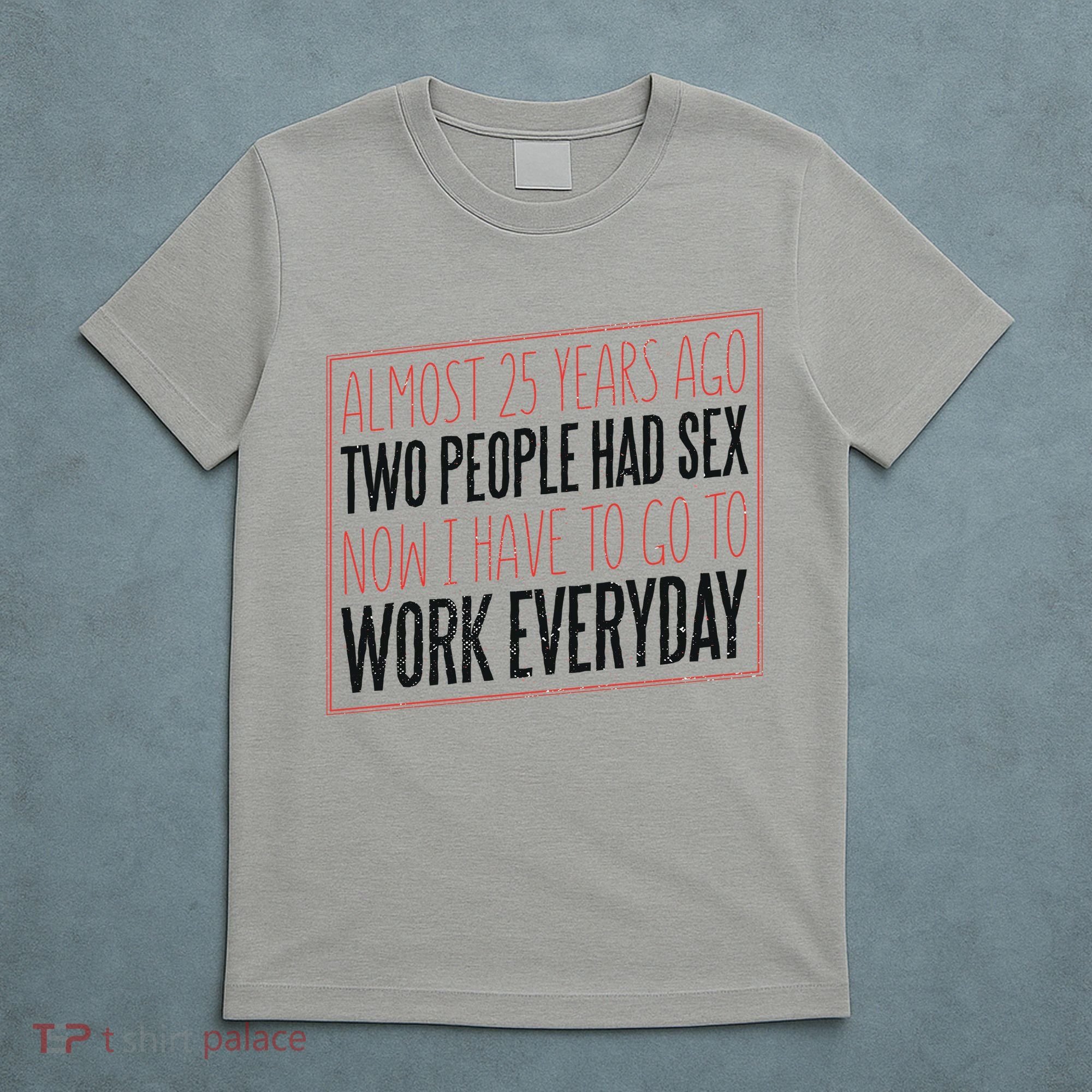 25th Birthday Funny T-Shirt