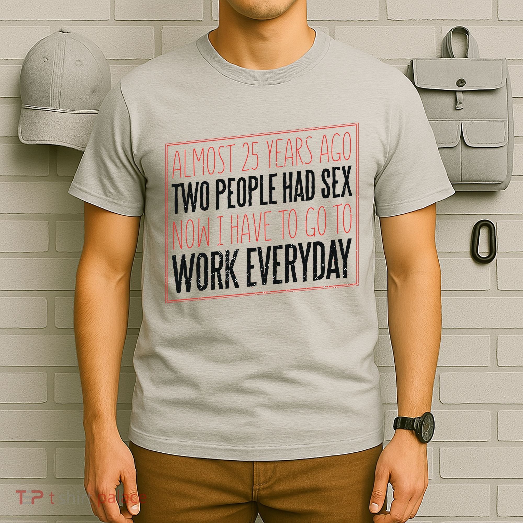 25th Birthday Funny T-Shirt