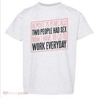 25th Birthday Funny Toddler T-Shirt thumb 0