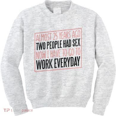25th Birthday Funny Kids Sweatshirt