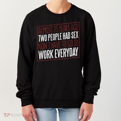 25th Birthday Funny Women's Sweatshirt