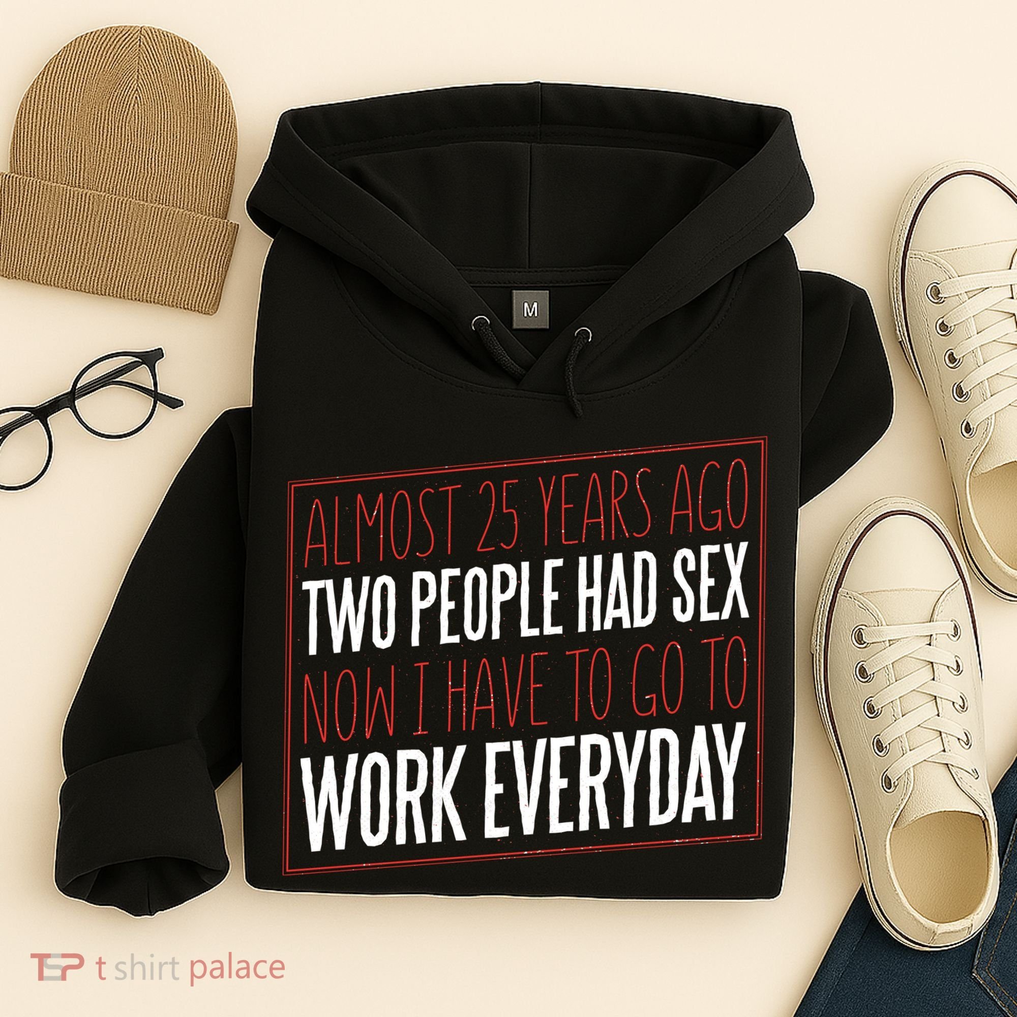25th Birthday Funny Hoodie