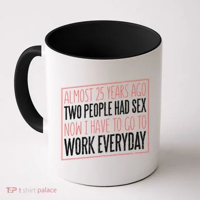 25th Birthday Funny Coffee Mug