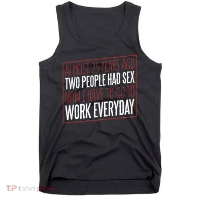 25th Birthday Funny Tank Top