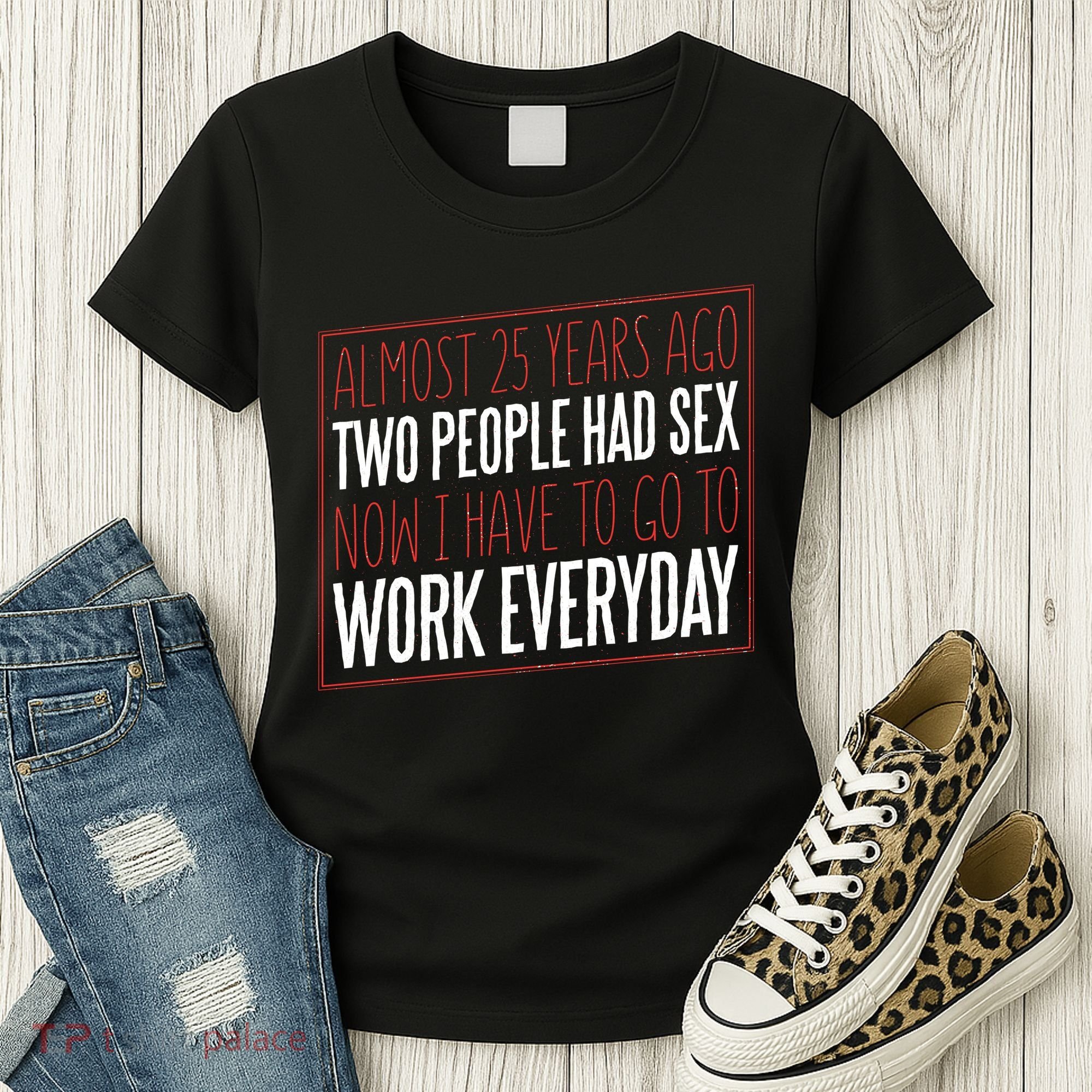 25th Birthday Funny Women's T-Shirt