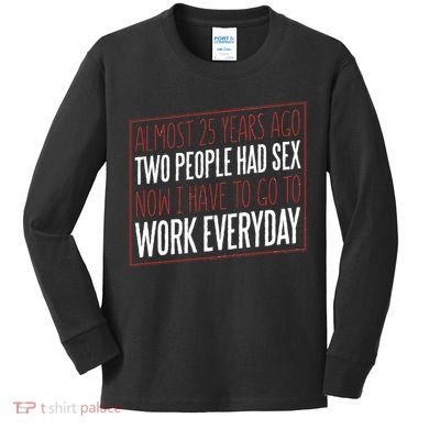 25th Birthday Funny Kids Long Sleeve Shirt