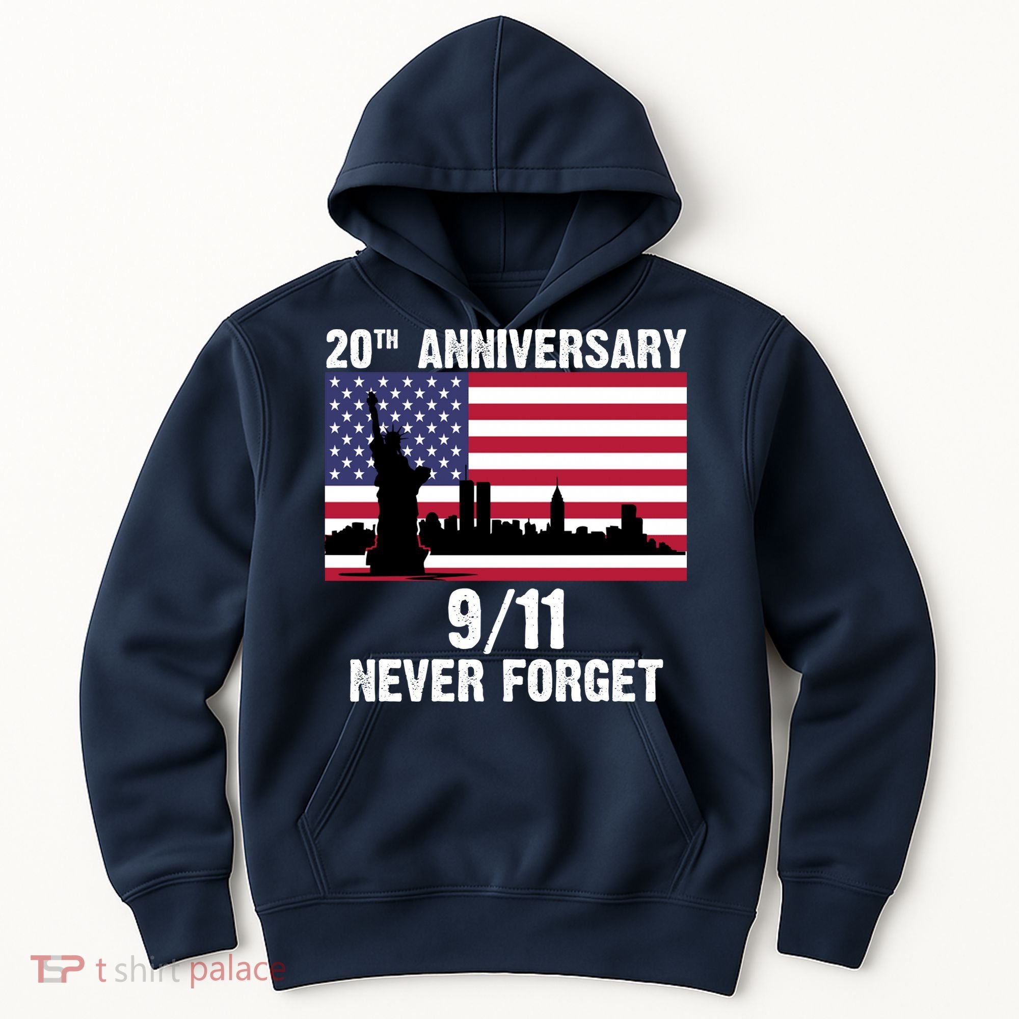 20th Anniversary 9/11 Tribute Never Forget US Flag New York Hoodie