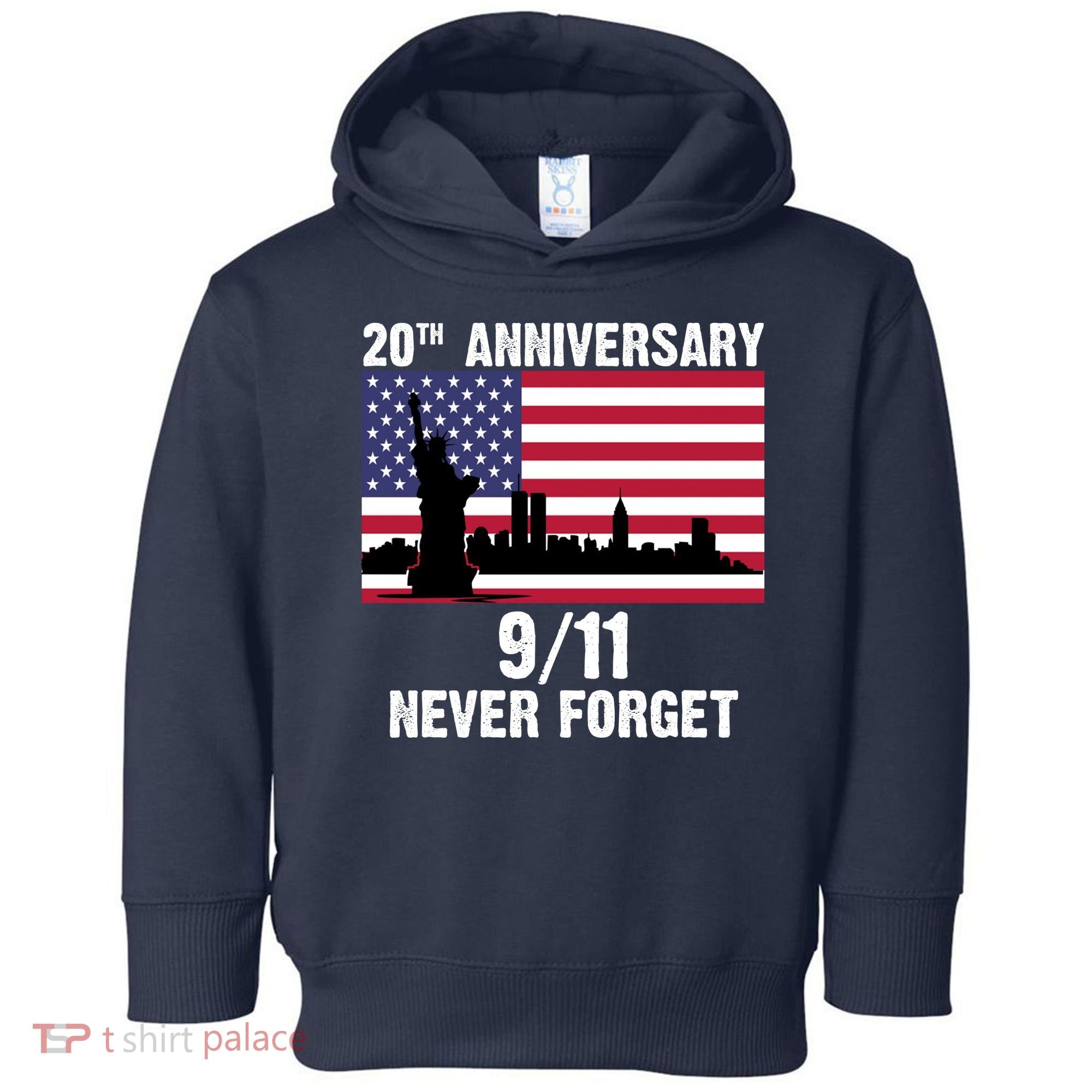 20th Anniversary 9/11 Tribute Never Forget US Flag New York Toddler Hoodie
