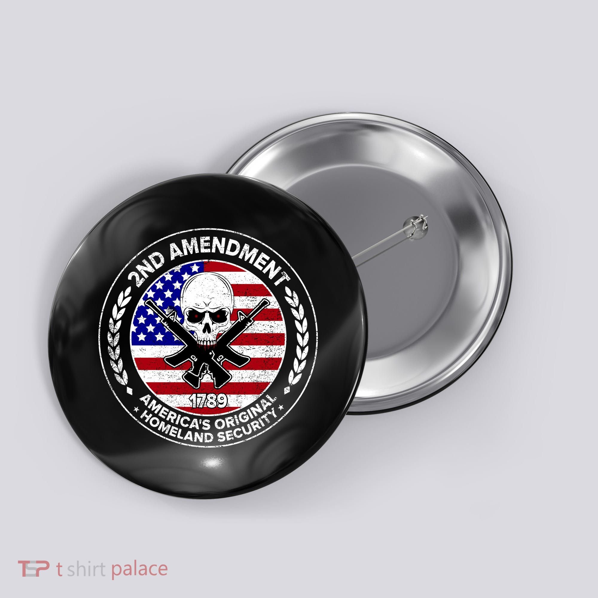 2nd Amendment America's Original Homeland Security 1789 Button