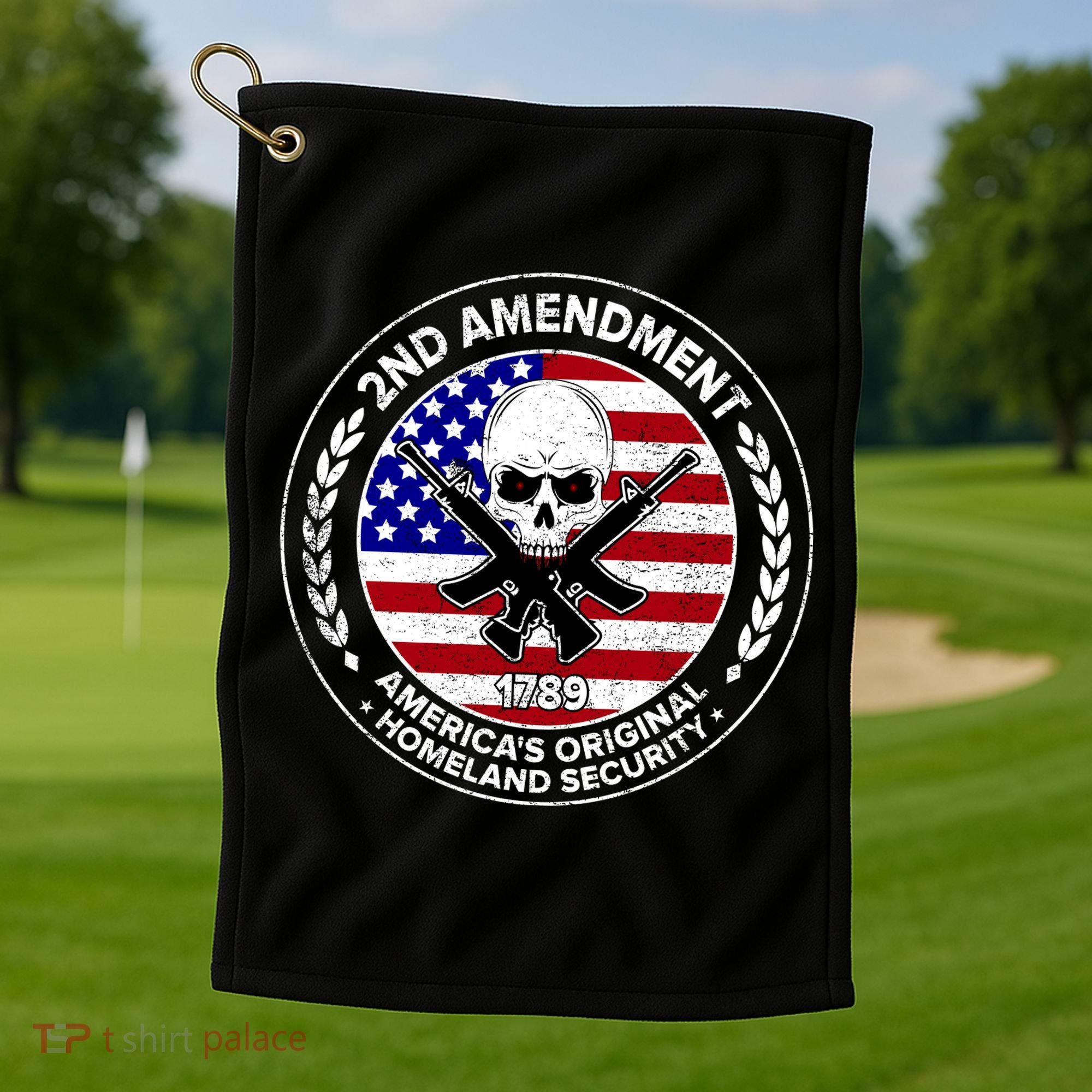 2nd Amendment America's Original Homeland Security 1789 Golf Towel
