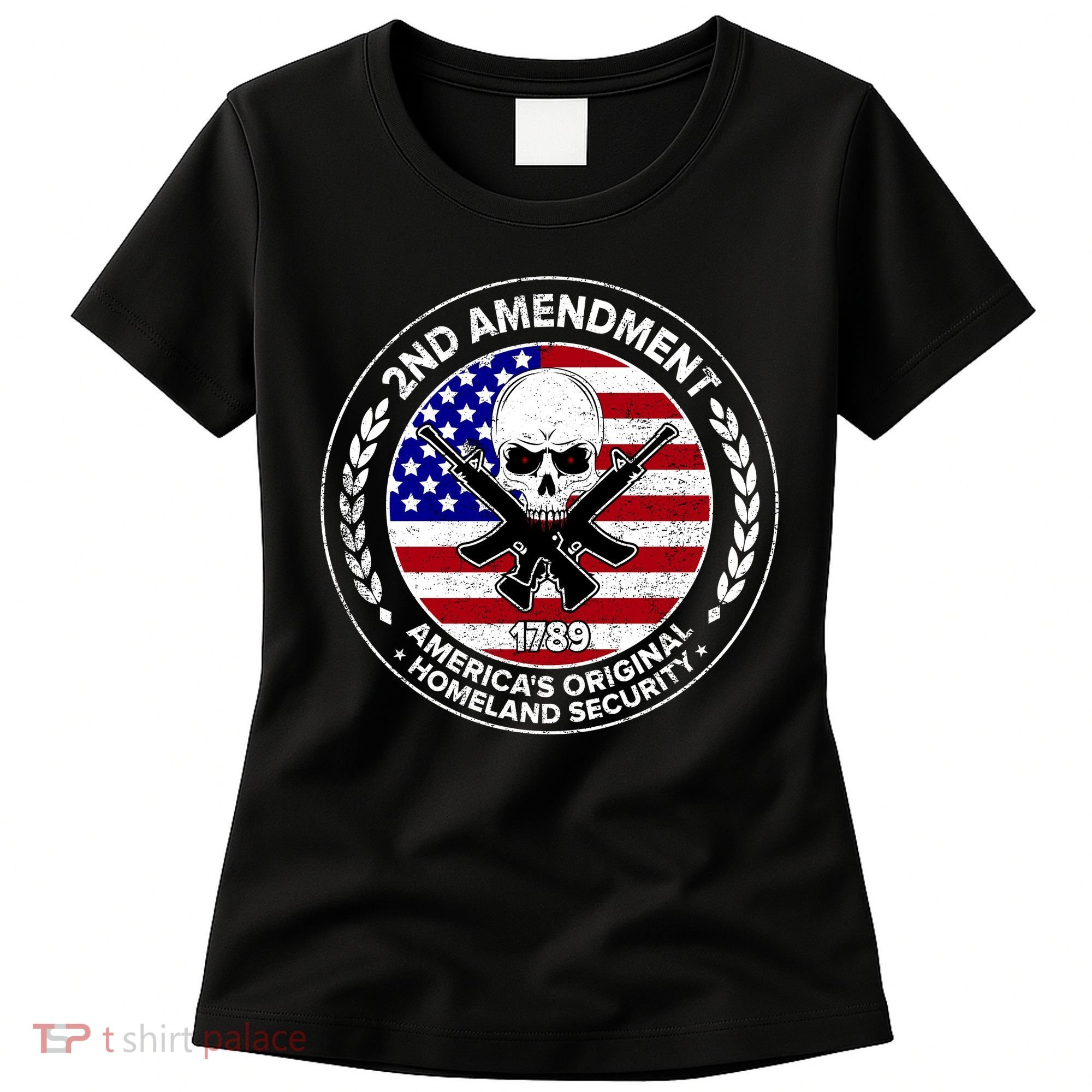 2nd Amendment America's Original Homeland Security 1789 Women's T-Shirt