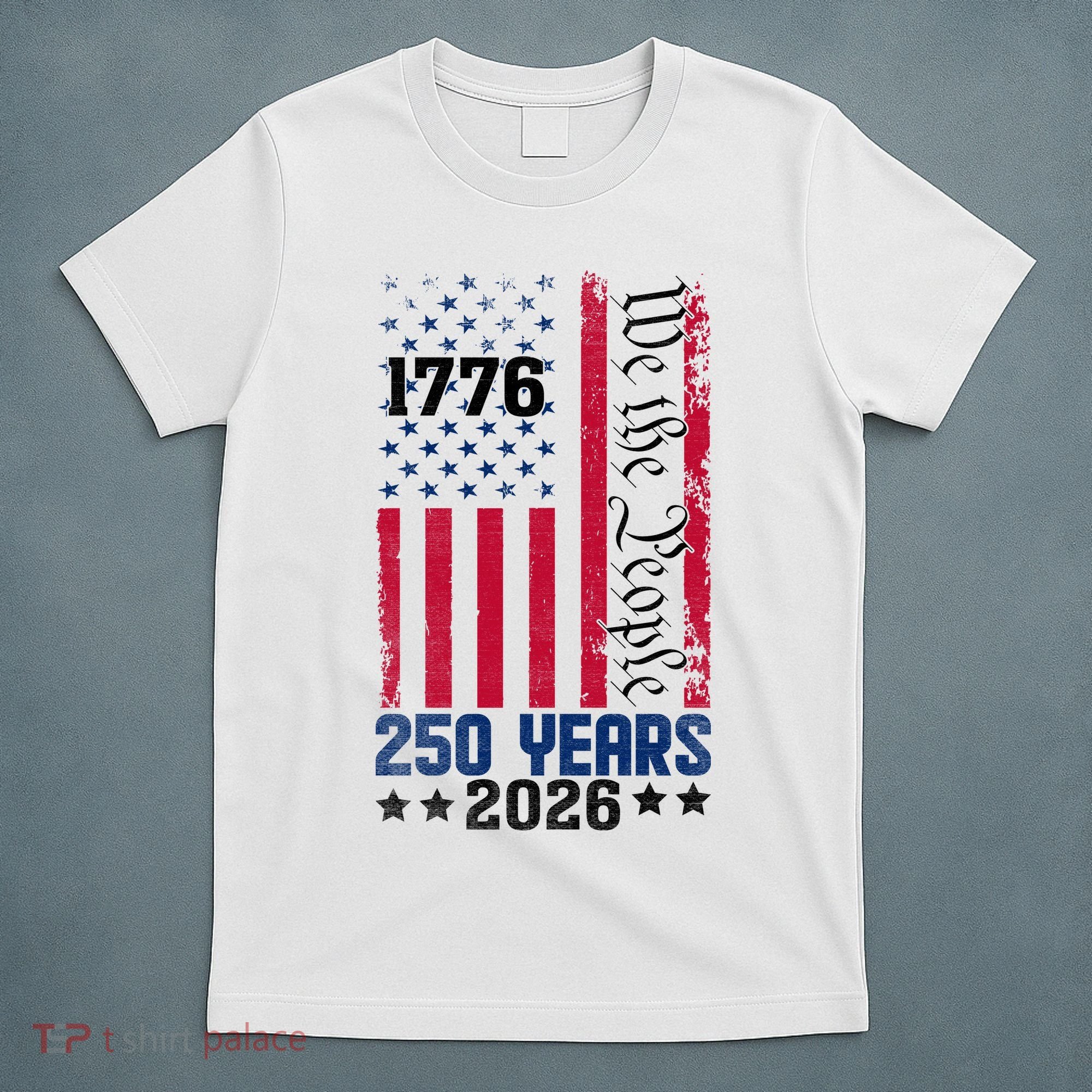 250th Anniversary American Flag 250 Years Birthday T-Shirt