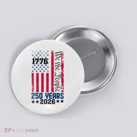 250th Anniversary American Flag 250 Years Birthday Button thumb 0