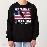 250th American Anniversary Independence 250 Years Of Freedom Women's Sweatshirt thumb 0