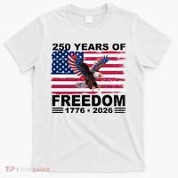 250th American Anniversary Independence 250 Years Of Freedom T-Shirt thumb 0
