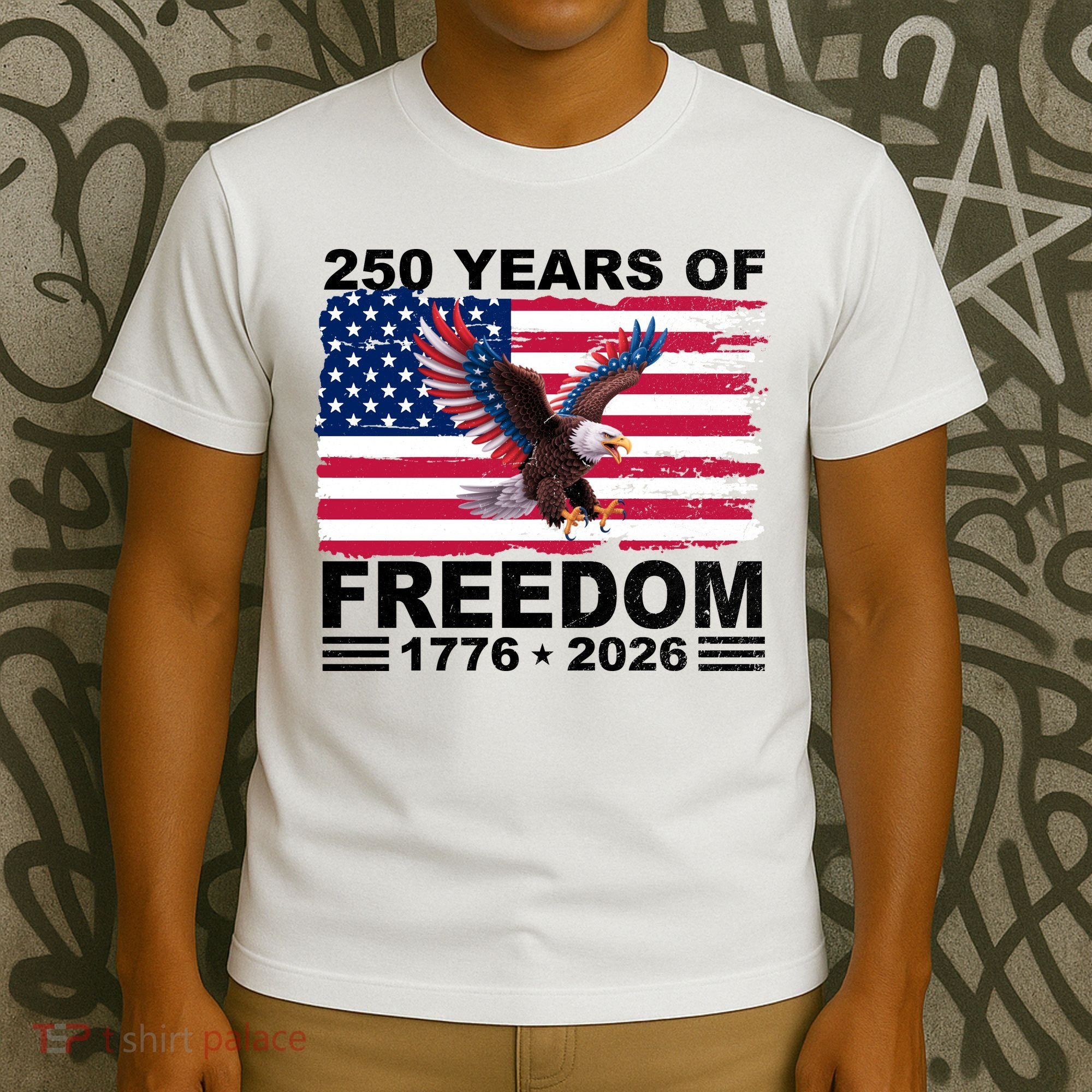 250th American Anniversary Independence 250 Years Of Freedom T-Shirt