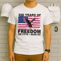 250th American Anniversary Independence 250 Years Of Freedom T-Shirt thumb 6