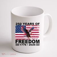 250th American Anniversary Independence 250 Years Of Freedom Coffee Mug thumb 1