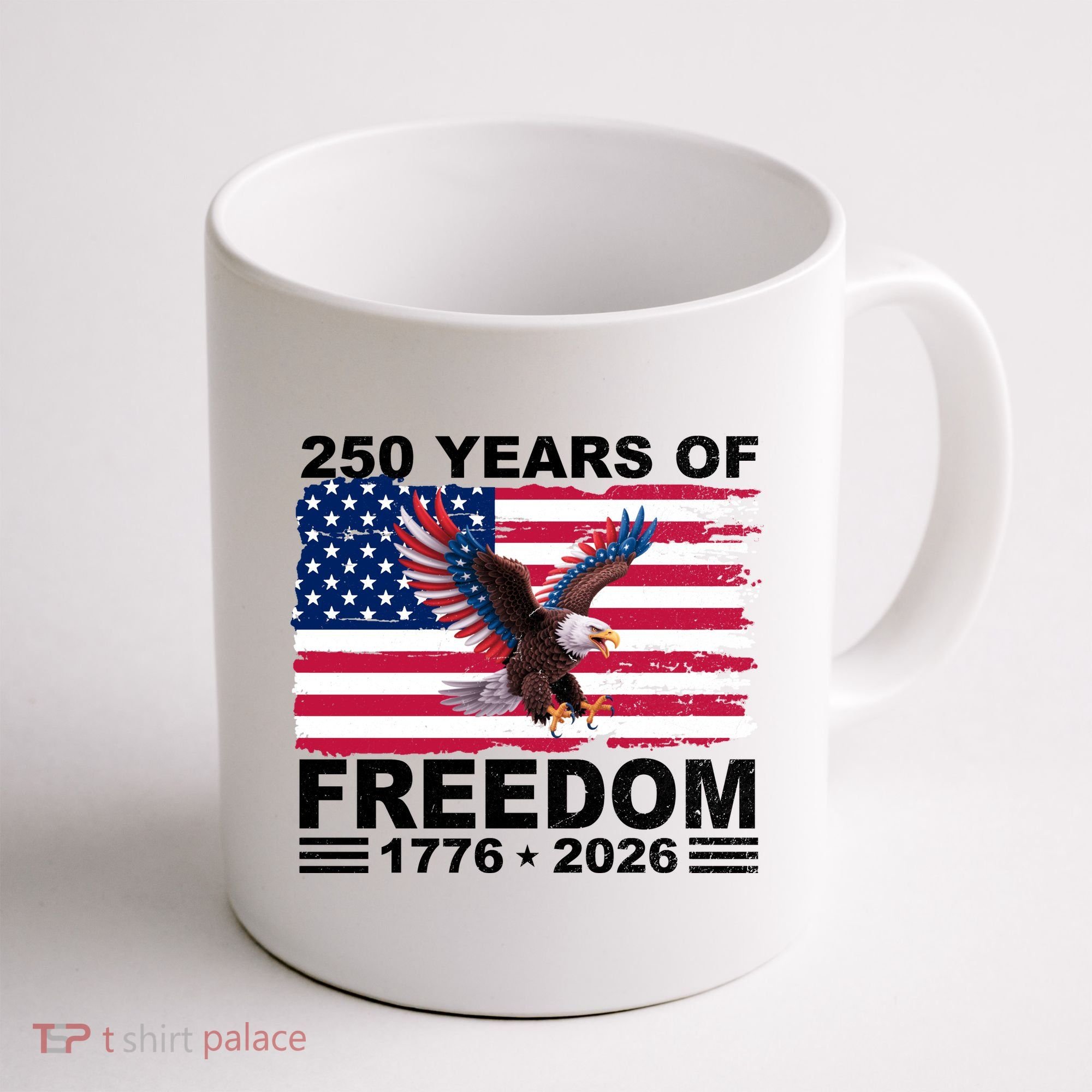 250th American Anniversary Independence 250 Years Of Freedom Coffee Mug