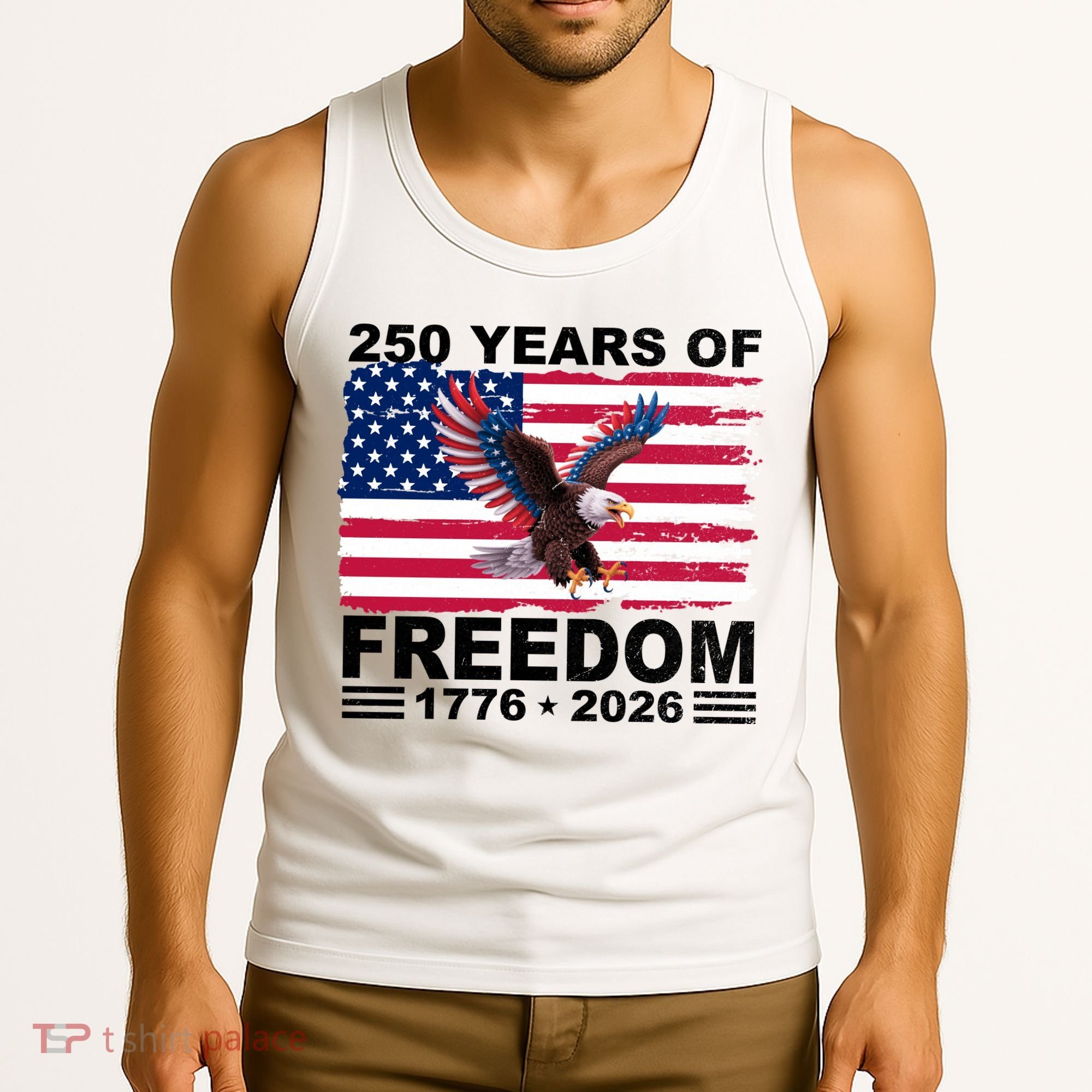 250th American Anniversary Independence 250 Years Of Freedom Tank Top