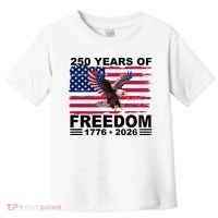 250th American Anniversary Independence 250 Years Of Freedom Toddler T-Shirt thumb 0