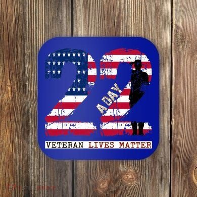 22 A Day Veteran Gift Meaningful Gift 22 A Day Veteran Suicide Gift Coaster